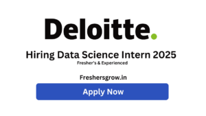 Deloitte Hiring: Data Science Intern | AI/ML + Gen AI | Bengaluru (Digital Excellence Centre)